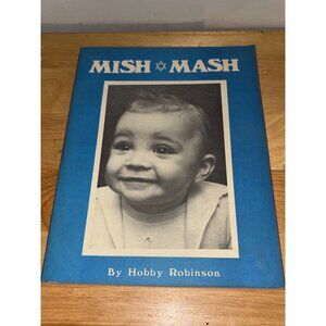 Vintage "Mish Mash" By Hobby Robinson Softcover Book First Edition 1984